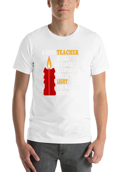 A Good Teacher is Like a Candle T-Shirt