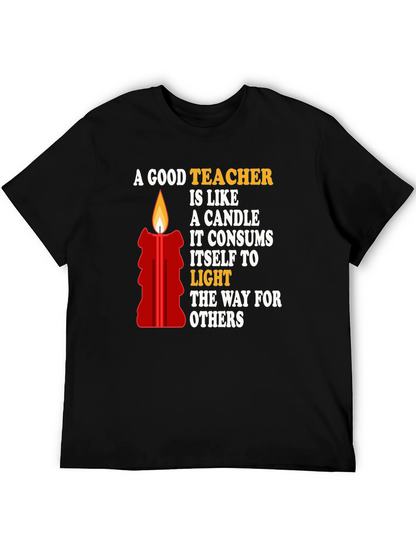 A Good Teacher is Like a Candle T-Shirt