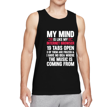 My Mind Is Full Of Browser Tabs Funny Meme Tank Top