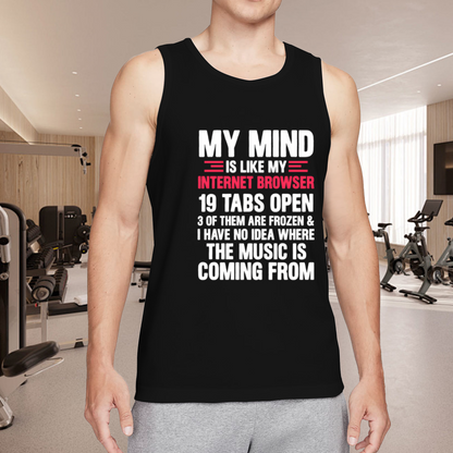 My Mind Is Full Of Browser Tabs Funny Meme Tank Top