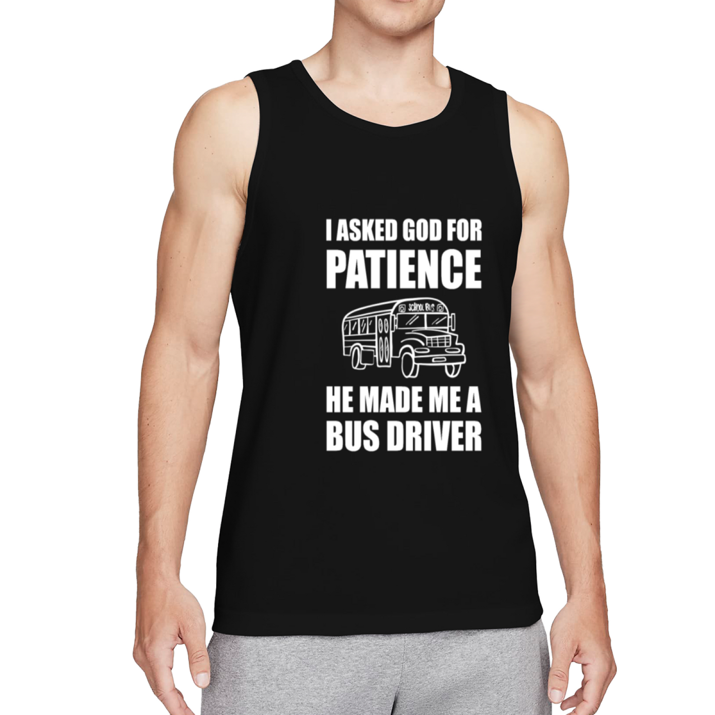 I Asked God For Patience Bus Driver Funny Sleeveless Vest