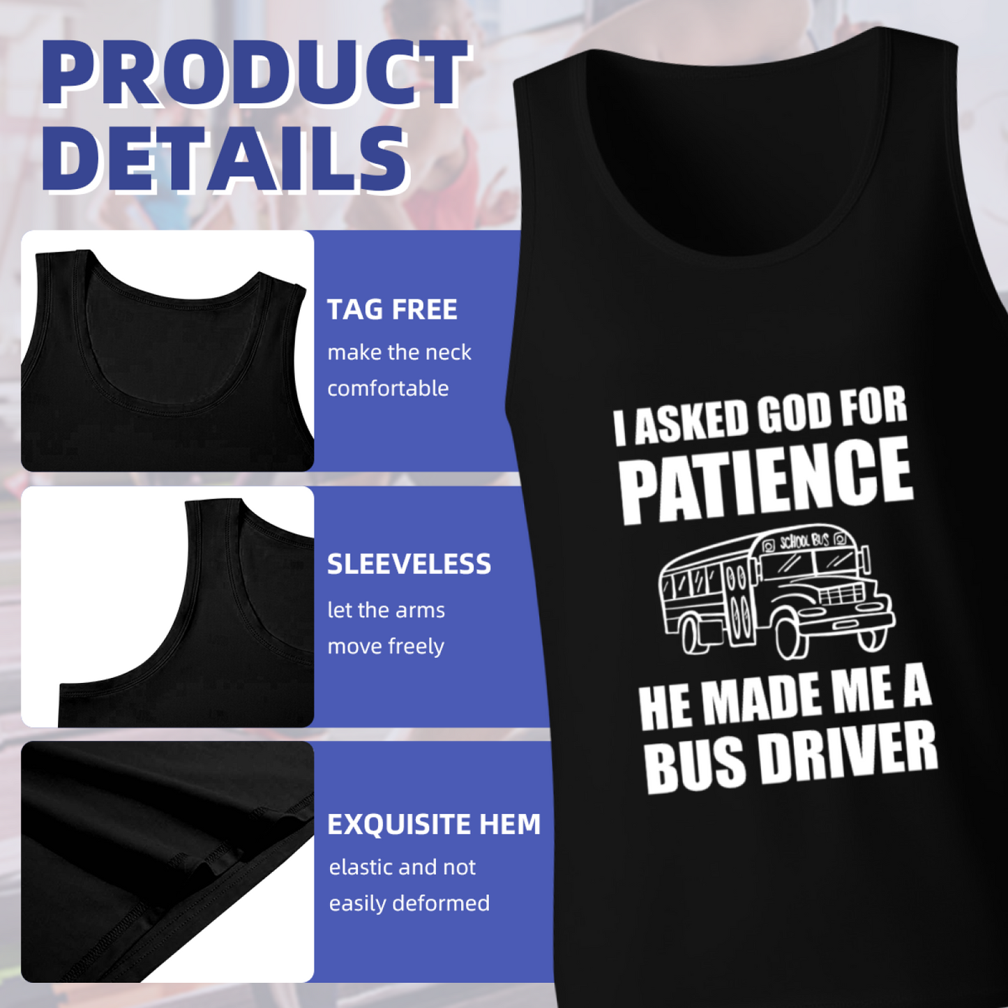 I Asked God For Patience Bus Driver Funny Sleeveless Vest