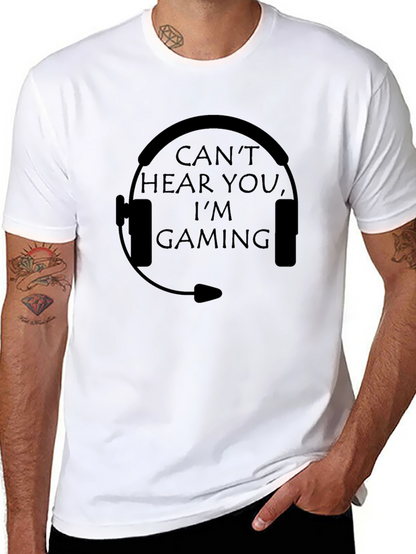 Cant Hear You Im Gaming T-Shirt