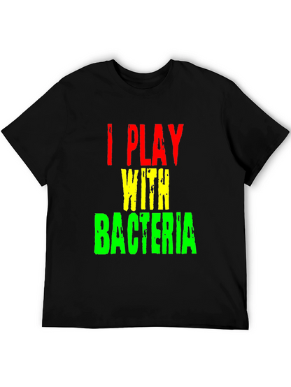 I Play With Bacteria Graphic Tee - Black T-Shirt