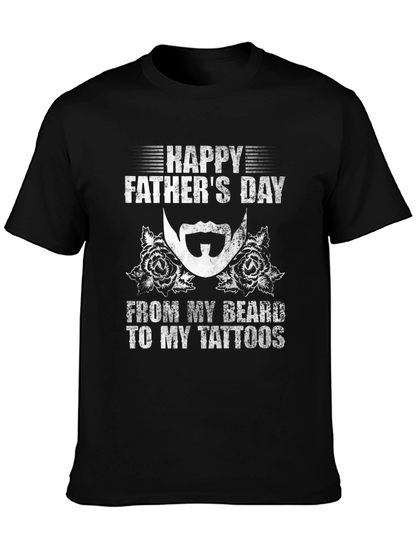 Happy Fathers Day Beard & Tattoo T-Shirt