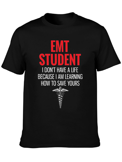 EMT Student Graphic T-Shirt - Save Lives