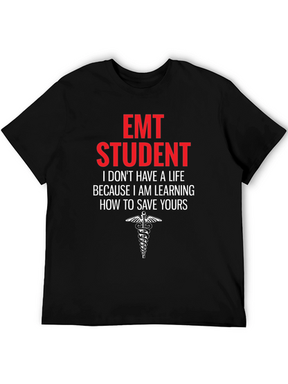EMT Student Graphic T-Shirt - Save Lives