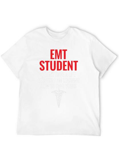 EMT Student Graphic T-Shirt - Save Lives