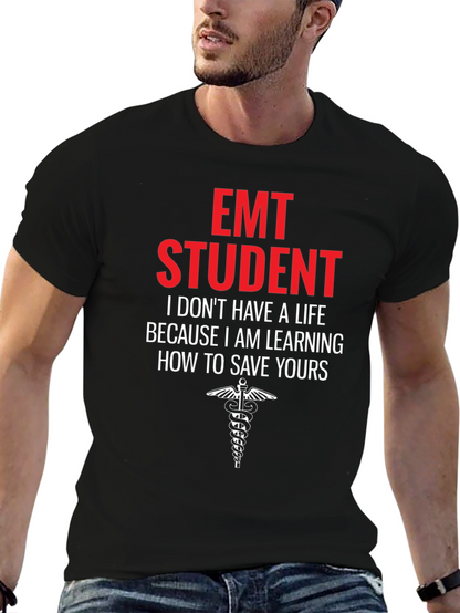 EMT Student Graphic T-Shirt - Save Lives