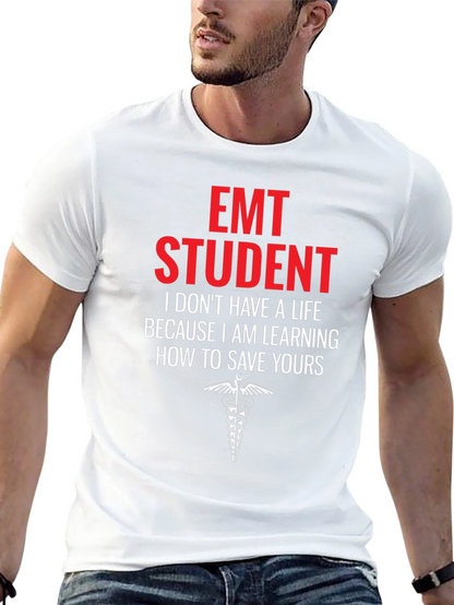 EMT Student Graphic T-Shirt - Save Lives