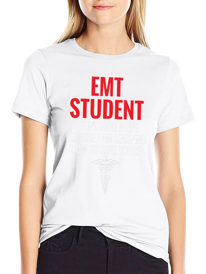 EMT Student Graphic T-Shirt - Save Lives