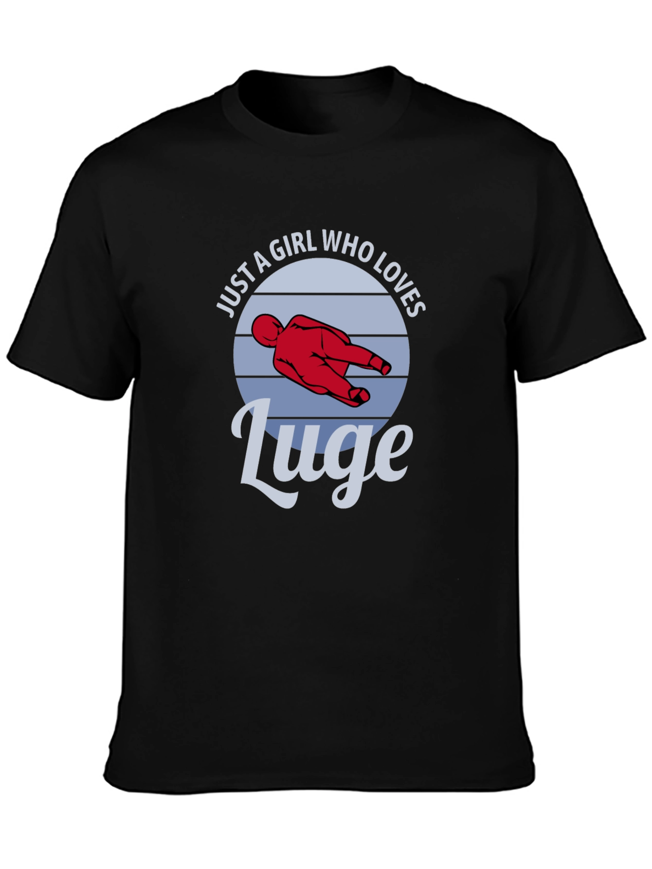 Just a Girl Who Loves Luge T-Shirt