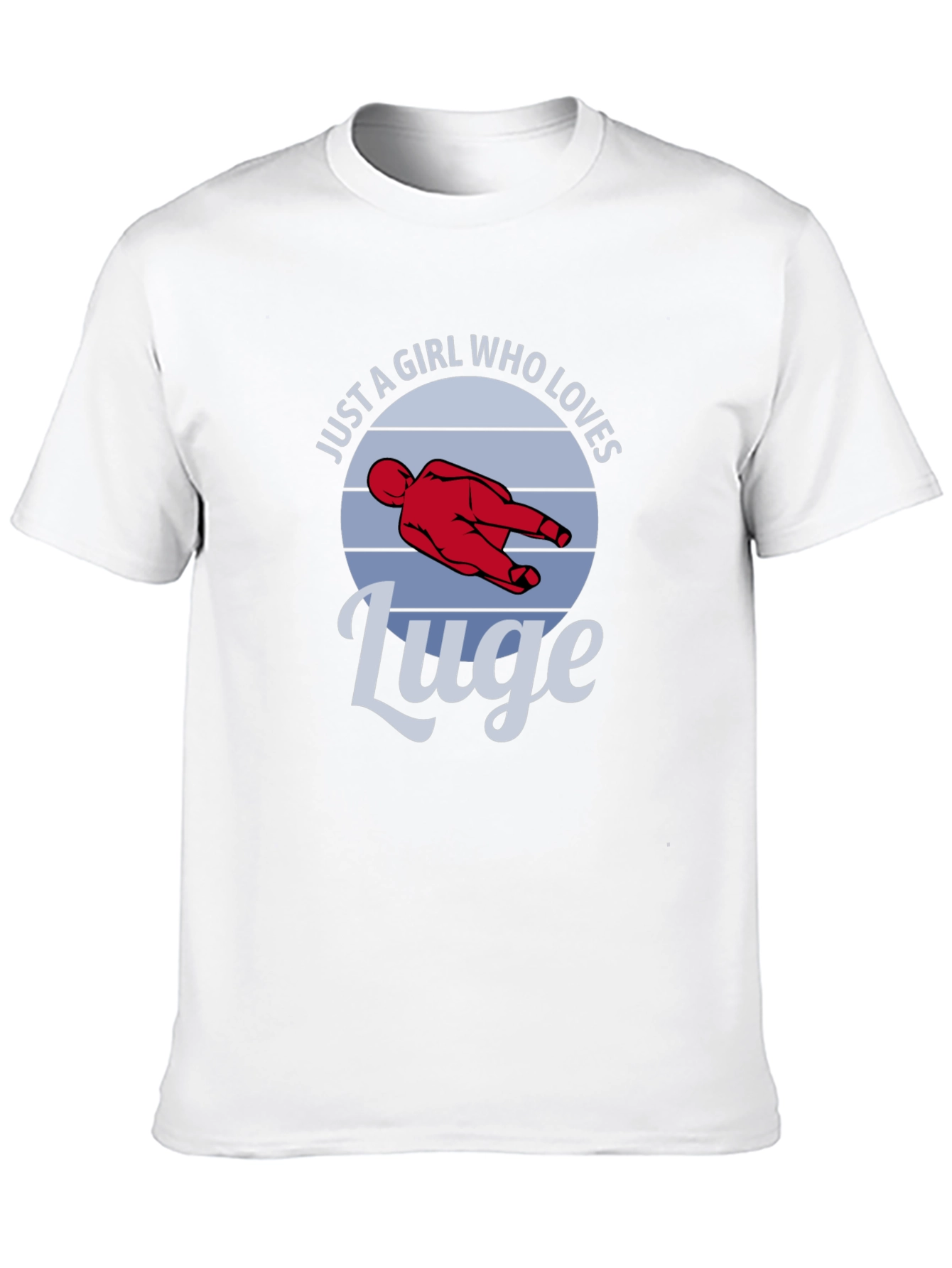 Just a Girl Who Loves Luge T-Shirt