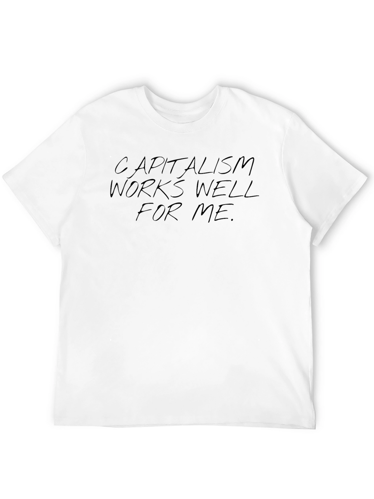 Capitalism Works Well for Me Graphic Tee