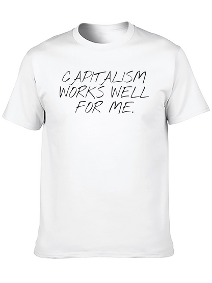 Capitalism Works Well for Me Graphic Tee