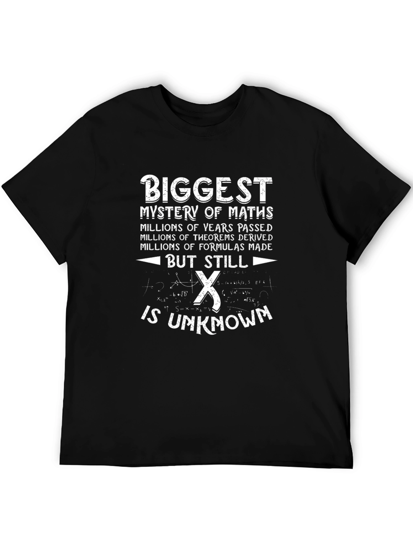 Funny Math T-Shirt: Biggest Mystery Is X