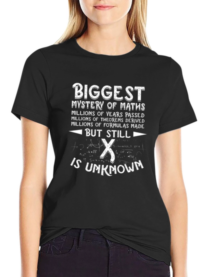 Funny Math T-Shirt: Biggest Mystery Is X