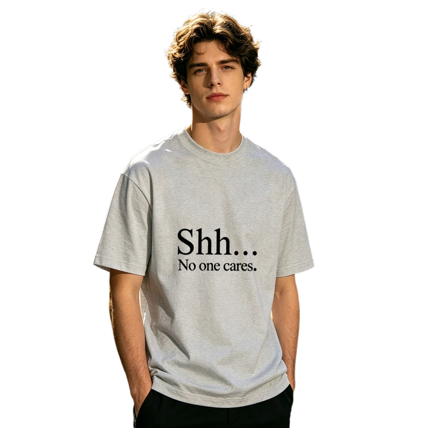 Men's Dark Print Shh No One Cares Simple Slogan Street Tee