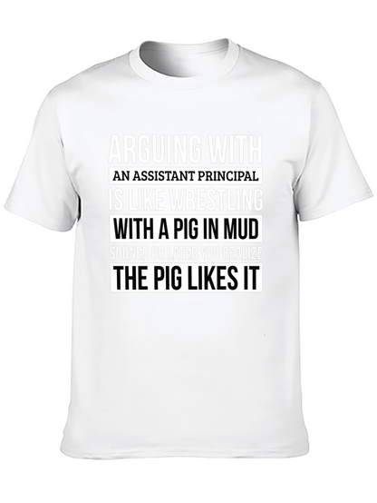 Assistant Principal Pig Mud Wrestling T-Shirt