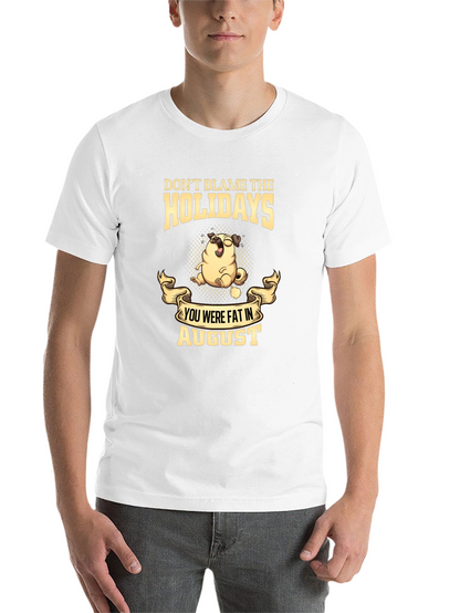 Dont Blame the Holidays T-Shirt