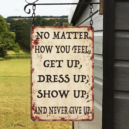 Motivational Never Give Up Distressed Rustic Tin Sign