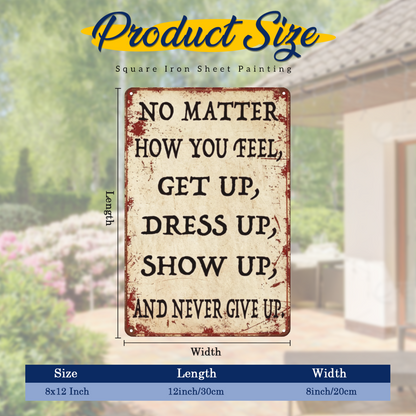 Motivational Never Give Up Distressed Rustic Tin Sign