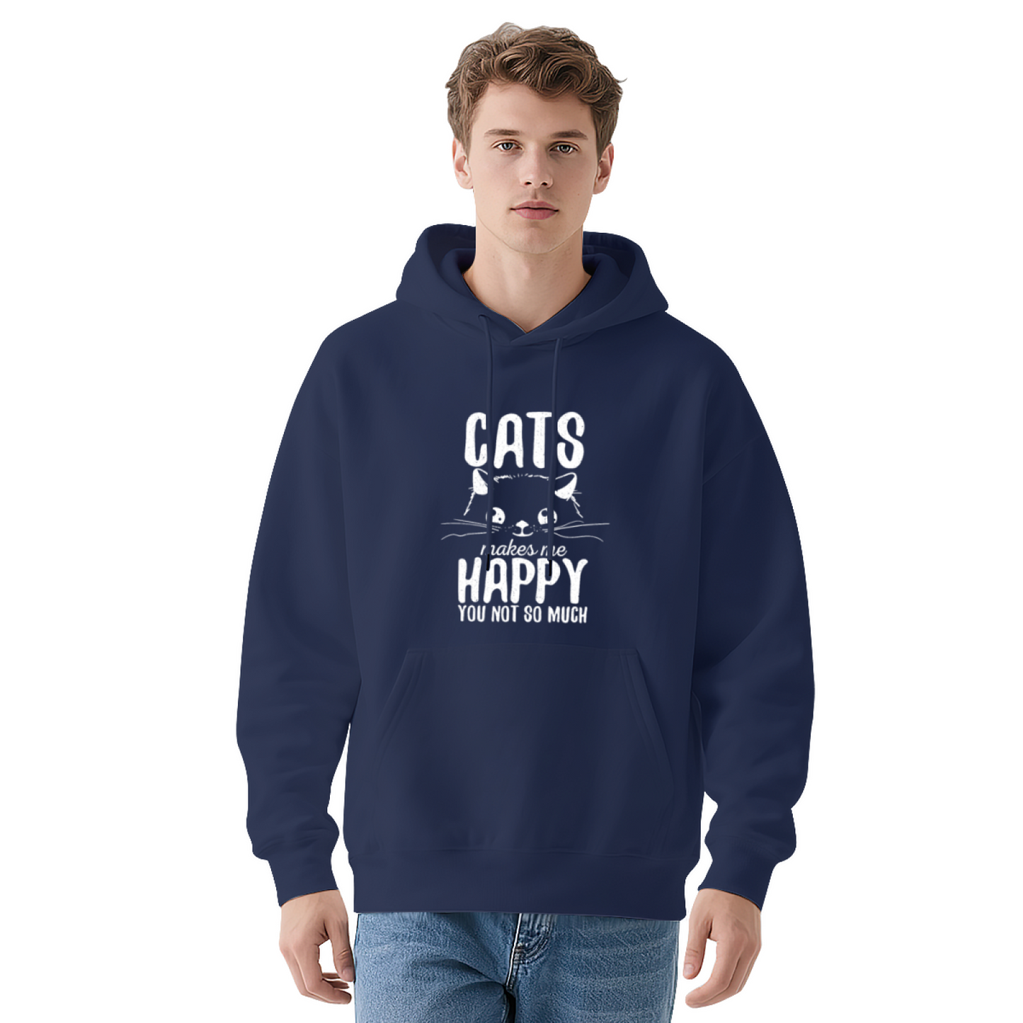 Cats Make Me Happy Sarcastic Cat Graphic Hoodie, Comfort Loungewear