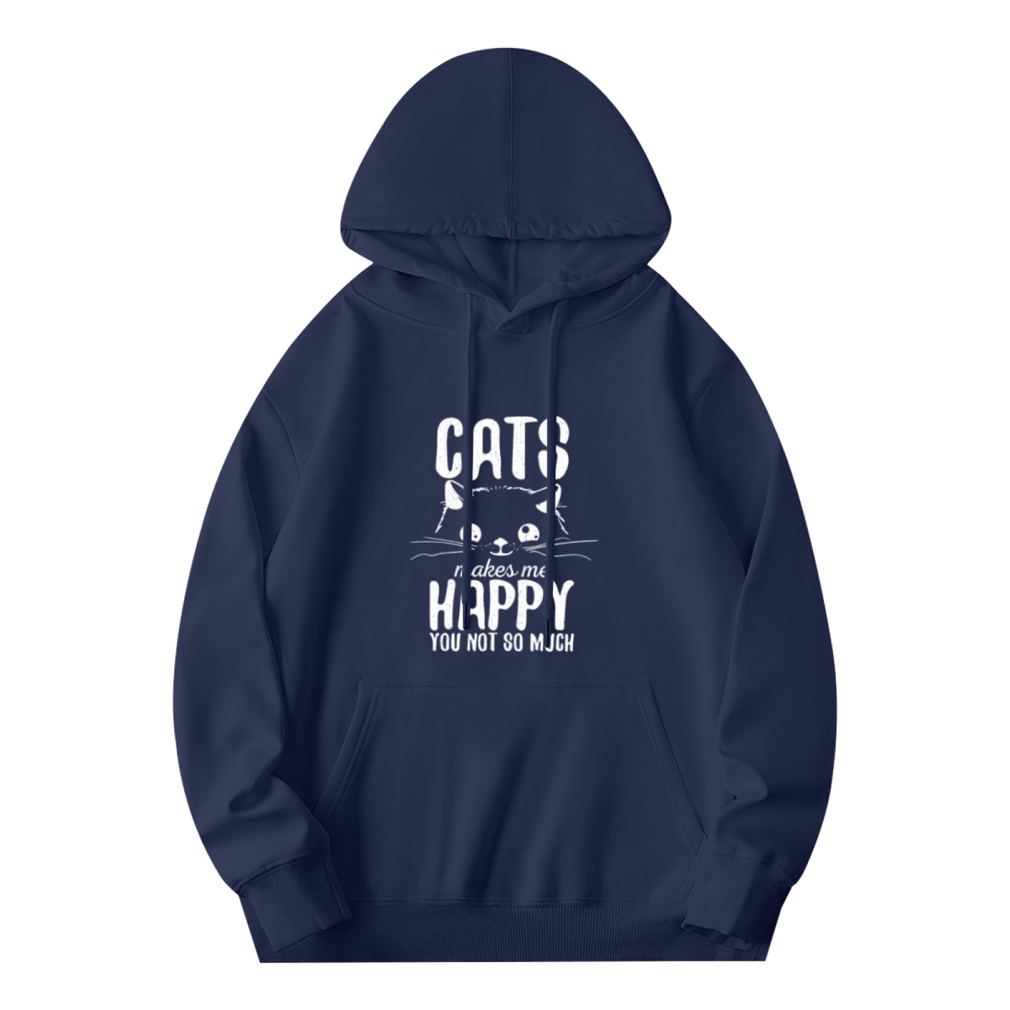Cats Make Me Happy Sarcastic Cat Graphic Hoodie, Comfort Loungewear
