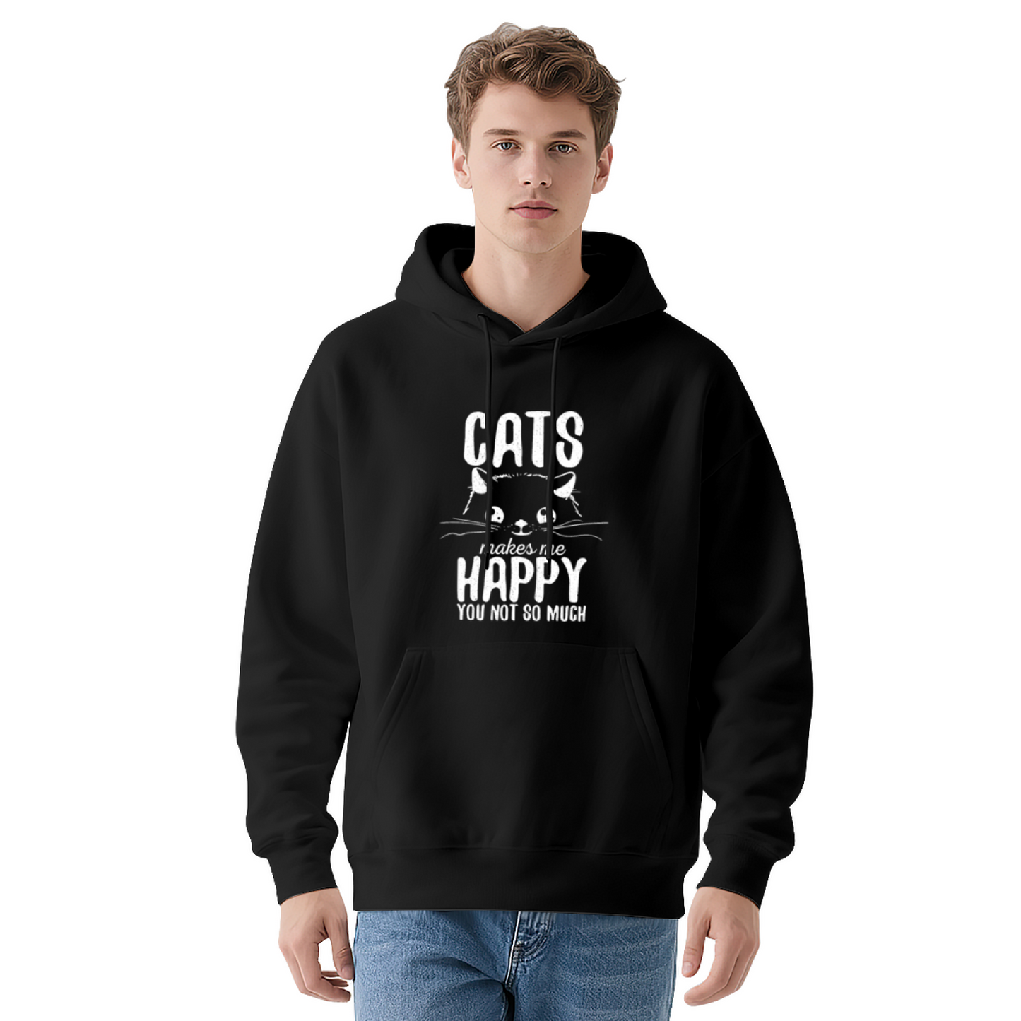 Cats Make Me Happy Sarcastic Cat Graphic Hoodie, Comfort Loungewear
