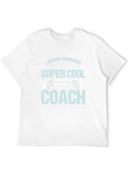 Super Cool Health Coach Graphic Tee