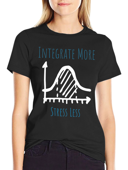 Integrate More Stress Less Graphic Tee