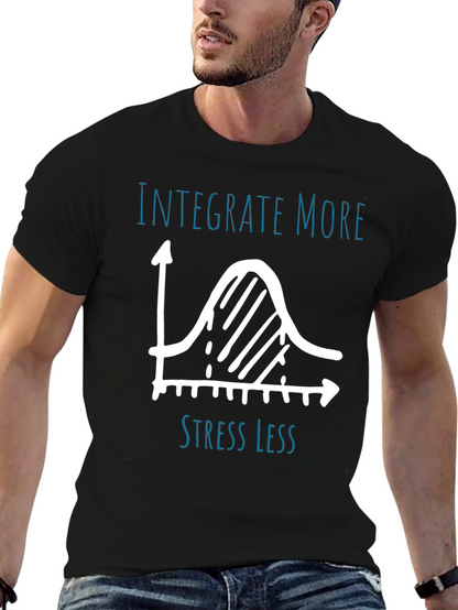 Integrate More Stress Less Graphic Tee