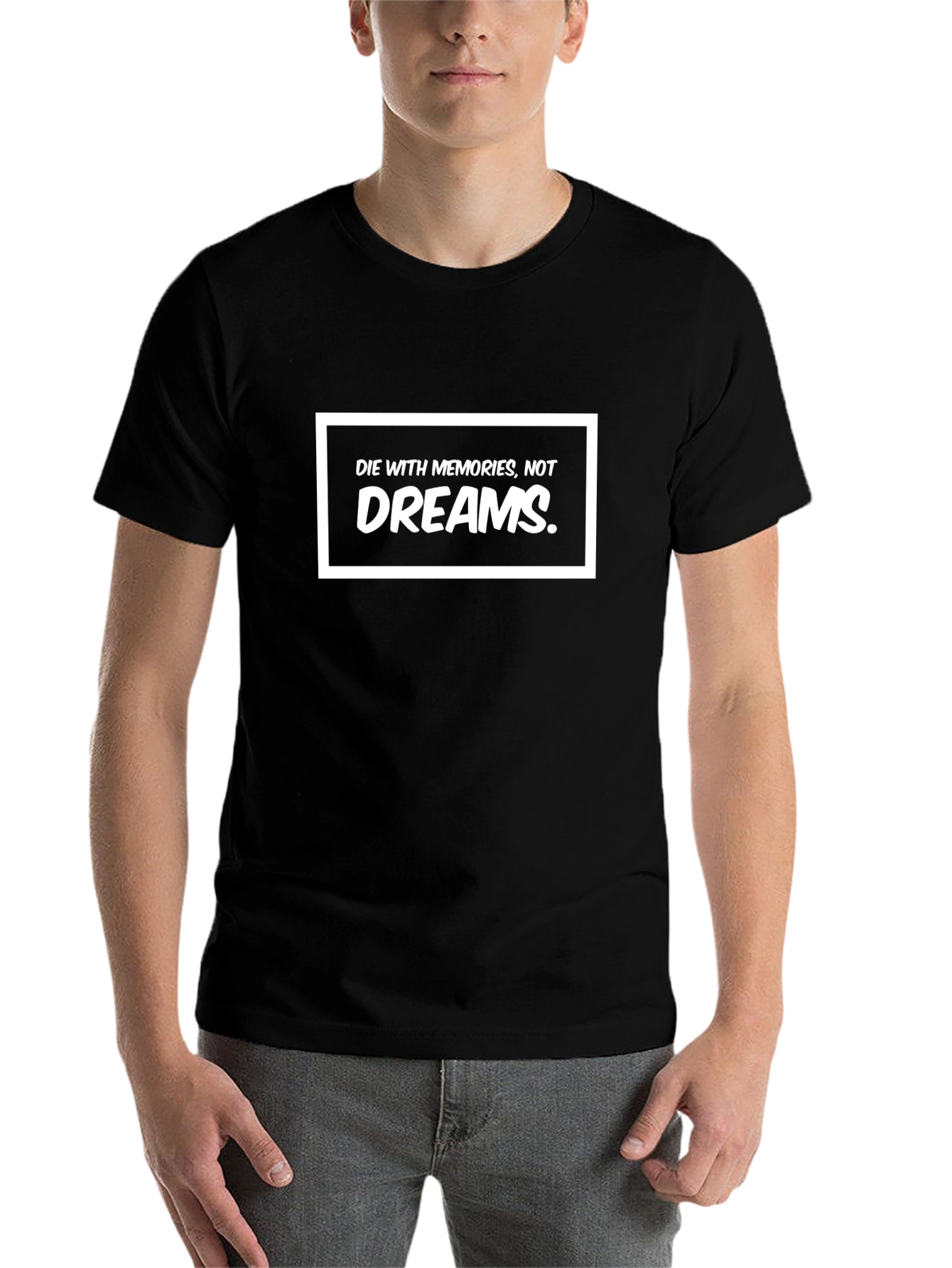 Die with Memories T-Shirt - Inspirational Graphic Tee