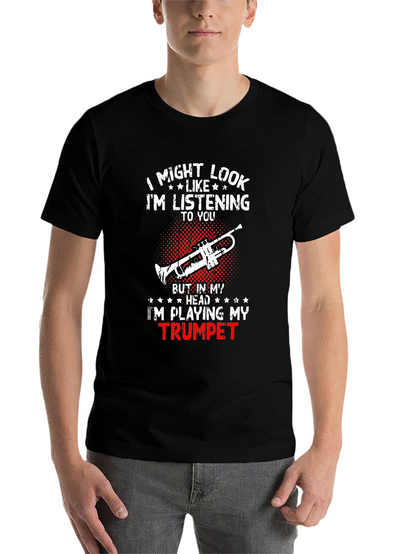 Trumpet Player T-Shirt: Im Playing My Trumpet