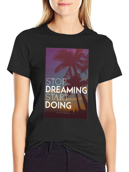 Stop Dreaming Start Doing Black Graphic Tee