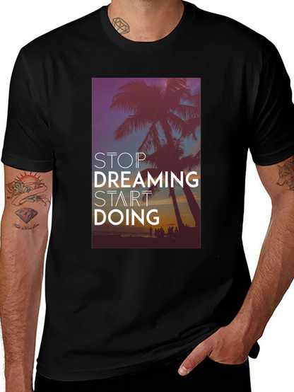 Stop Dreaming Start Doing Black Graphic Tee