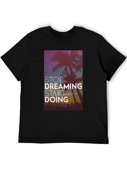 Stop Dreaming Start Doing Black Graphic Tee
