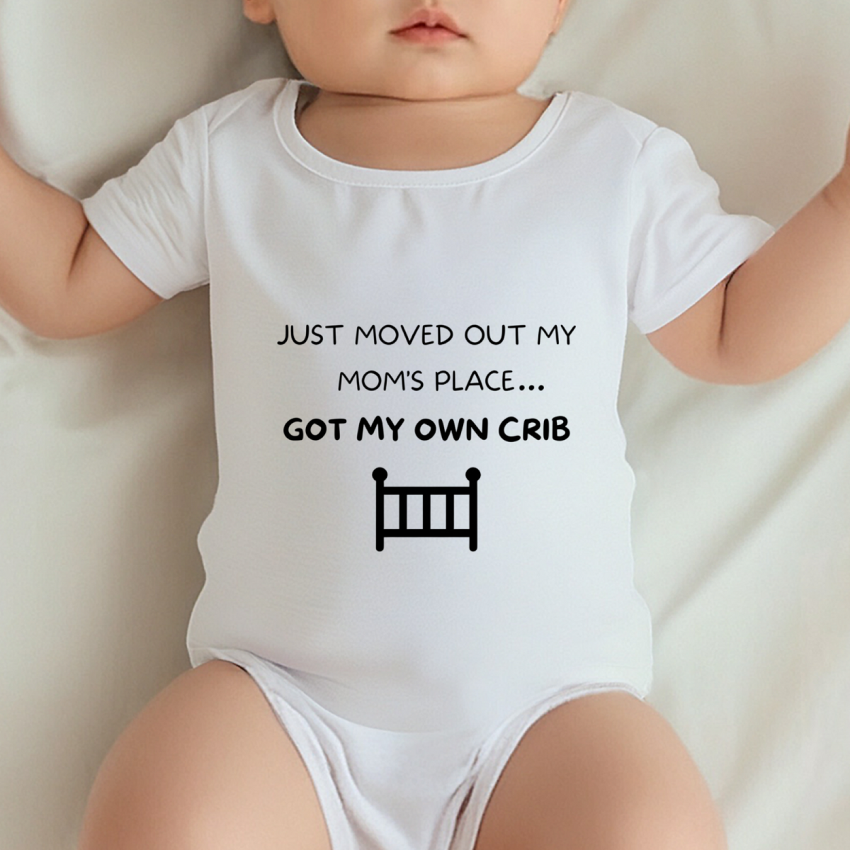 Just Moved Out Mom¡¯s Place Got My Own Crib Funny Newborn Bodysuit