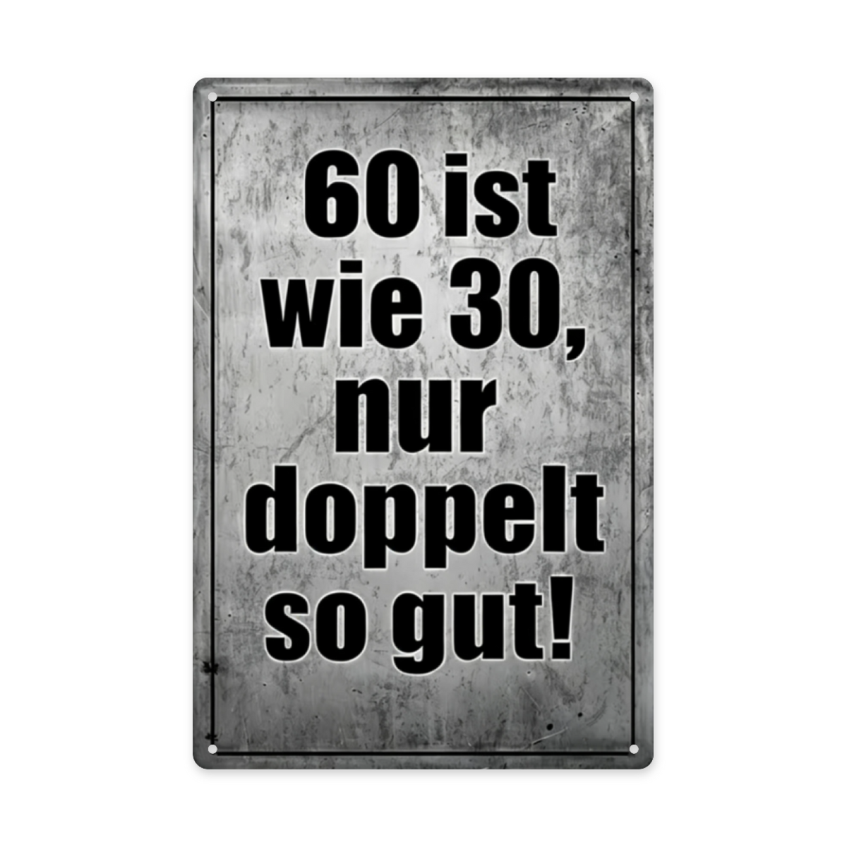 Funny German 60 Is Twice As Good Age Tin Sign