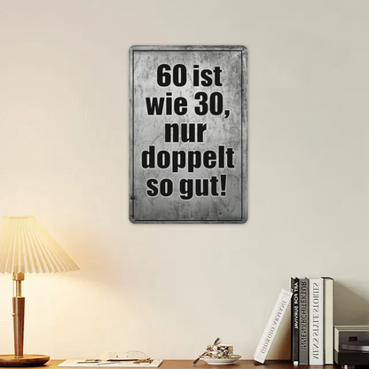 Funny German 60 Is Twice As Good Age Tin Sign