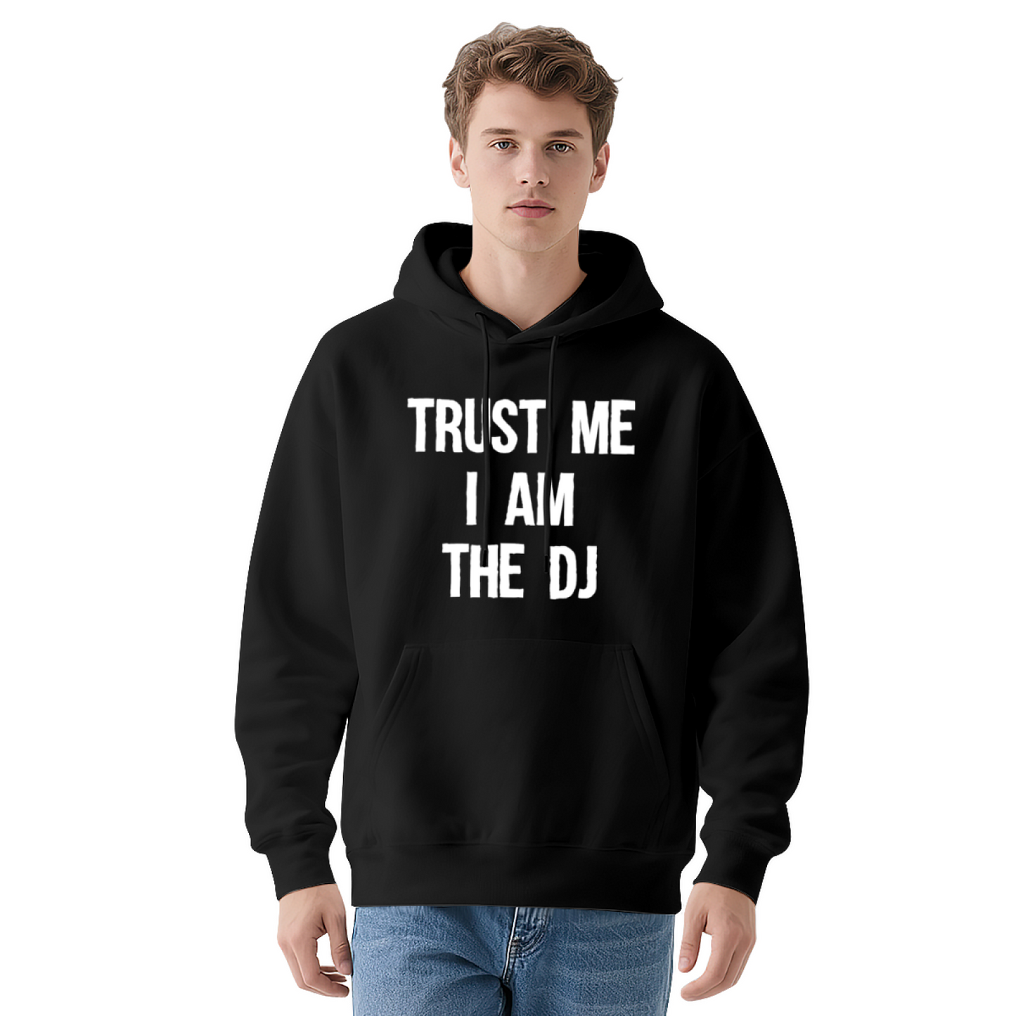 TRUST ME I AM THE DJ Funny Text Navy Hoodie, Men Cozy Party Streetwear