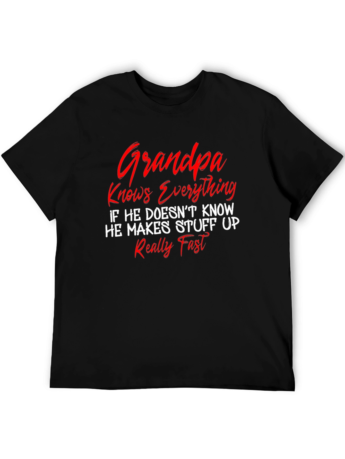 Grandpa Knows Everything T-Shirt - Funny Sarcastic Novelty Tee