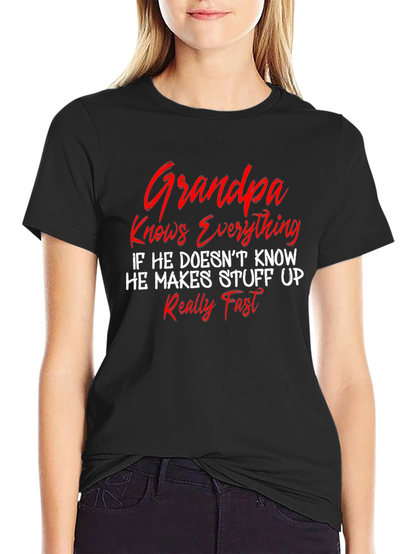 Grandpa Knows Everything T-Shirt - Funny Sarcastic Novelty Tee