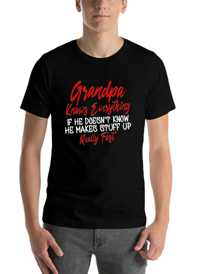 Grandpa Knows Everything T-Shirt - Funny Sarcastic Novelty Tee