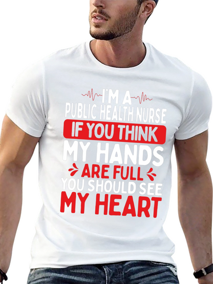 Public Health Nurse T-Shirt - My Hands My Heart