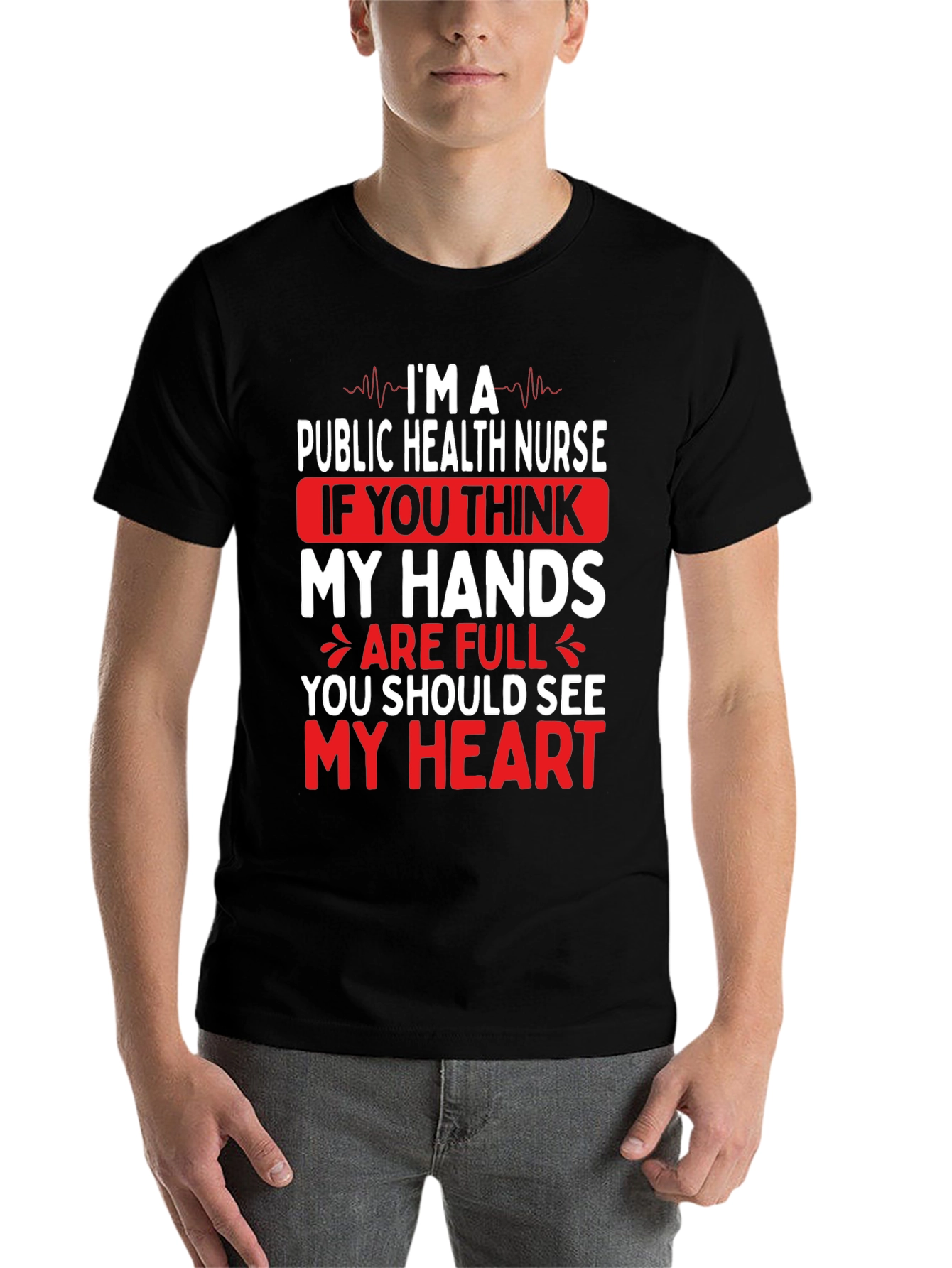 Public Health Nurse T-Shirt - My Hands My Heart
