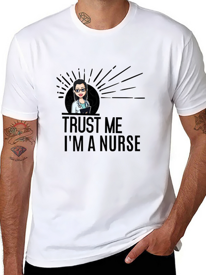 Trust Me Im A Nurse T-Shirt