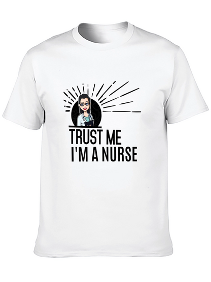 Trust Me Im A Nurse T-Shirt