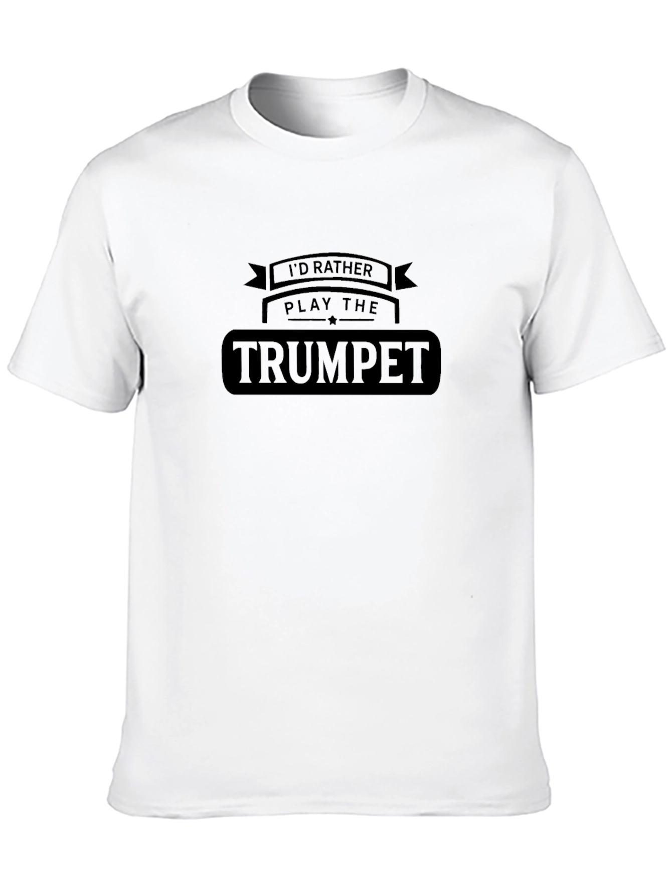Id Rather Play The Trumpet Graphic T-Shirt