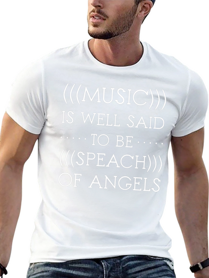 Music Is The Speech of Angels T-Shirt
